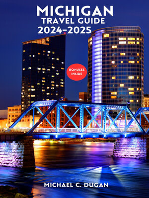 cover image of MICHIGAN TRAVEL GUIDE 2024-2025